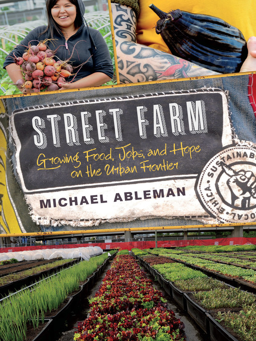 Title details for Street Farm by Michael Ableman - Available